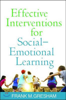 Effective Interventions for Social-Emotional Learning