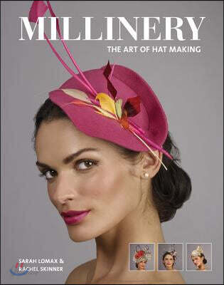 A Millinery: The Art of Hat-Making
