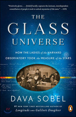 The Glass Universe: How the Ladies of the Harvard Observatory Took the Measure of the Stars