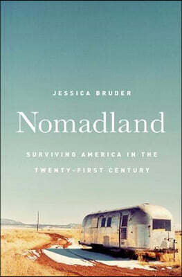 Nomadland: Surviving America in the Twenty-First Century