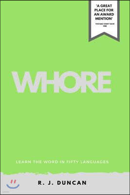 WHORE-Learn the word In Fifty Languages, by R J DUNCAN-IN FIFTY LANGUAGES SERIES