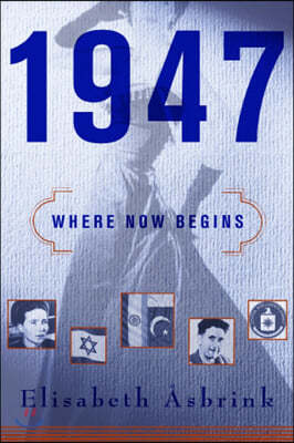 1947: Where Now Begins