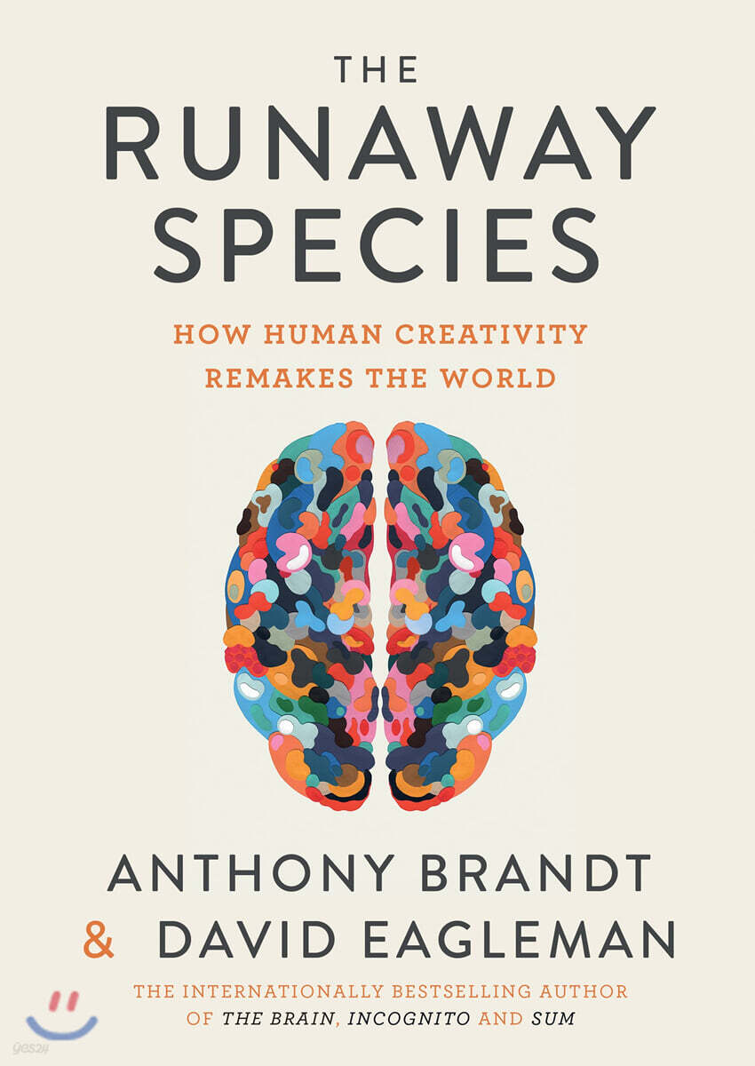 The Runaway Species: How Human Creativity Remakes the World