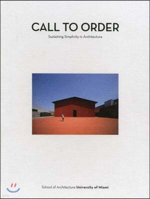 Call to Order: Sustaining Simplicity in Architecture