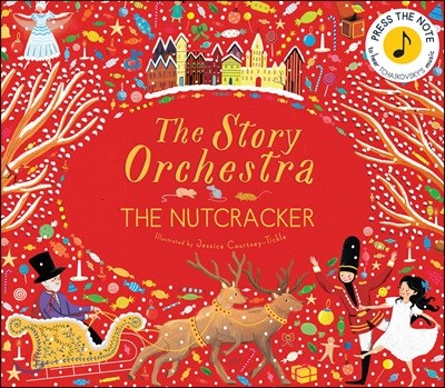 The Story Orchestra: The Nutcracker: Press the Note to Hear Tchaikovsky`s Music