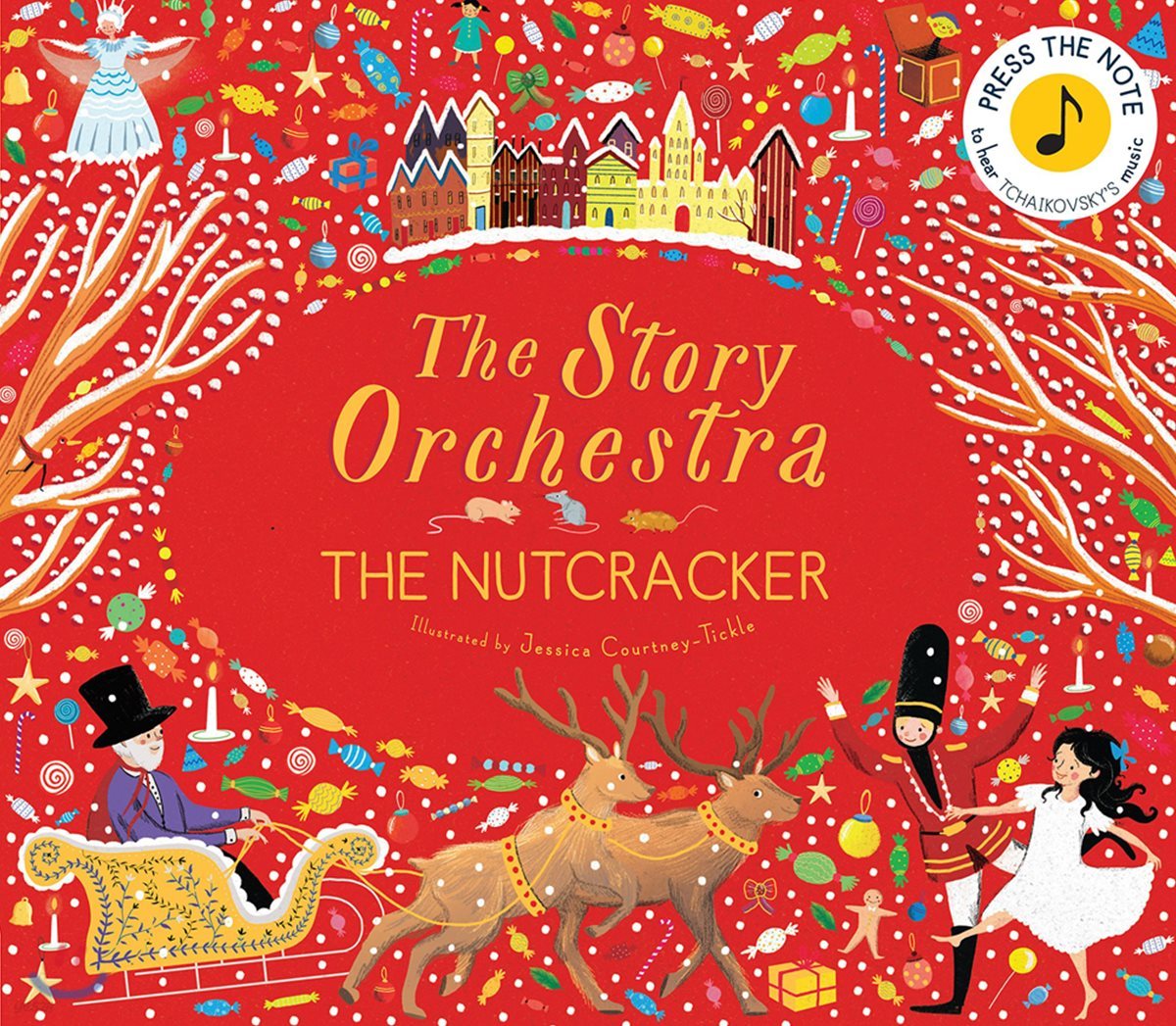 The Story Orchestra: The Nutcracker: Press the Note to Hear Tchaikovsky's Music