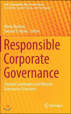 Responsible Corporate Governance: Towards Sustainable and Effective Governance Structures