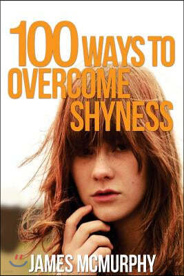 100 Tips To Overcome Shyness