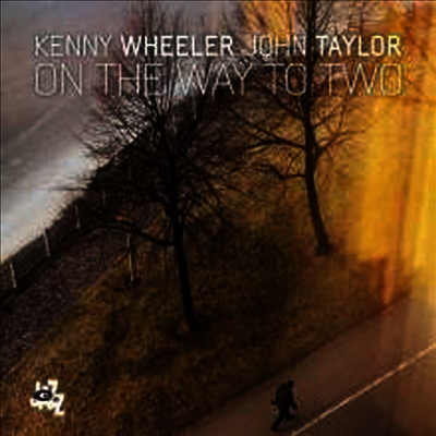 Kenny Wheeler & John Taylor — On The Way To Two (Gatefold Cover) 앨범 커버