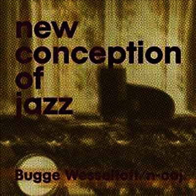 Bugge Wesseltoft — New Conception Of Jazz (20th Anniversary Edition) 앨범 커버