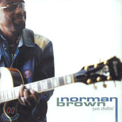 Norman Brown - Just Chillin'
