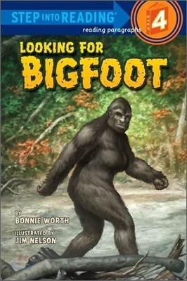 Step into Reading 4 : Looking for Bigfoot