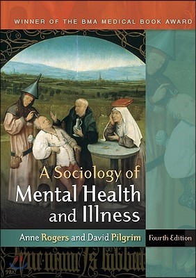 A Sociology of Mental Health and Illness