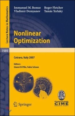 Nonlinear Optimization: Lectures Given at the C.I.M.E. Summer School Held in Cetraro, Italy, July 1-7, 2007