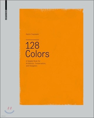 128 Colors: A Sample Book for Architects, Conservators and Designers