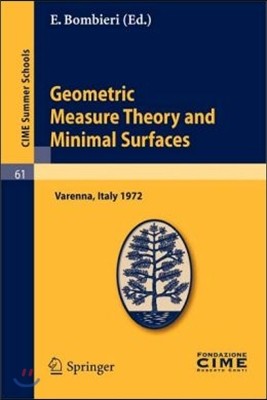 Geometric Measure Theory and Minimal Surfaces: Lectures Given at a Summer School of the Centro Internazionale Matematico Estivo (C.I.M.E.) Held in Var