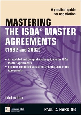 Mastering the ISDA Master Agreements (1992 and 2002): A Practical Guide for Negotiation
