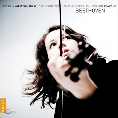 Patricia Kopatchinskaja 베토벤: 바이올린 협주곡 - 파트리샤 코파친스카야  (Beethoven: Violin Concerto, Romances, Fragment Concerto)