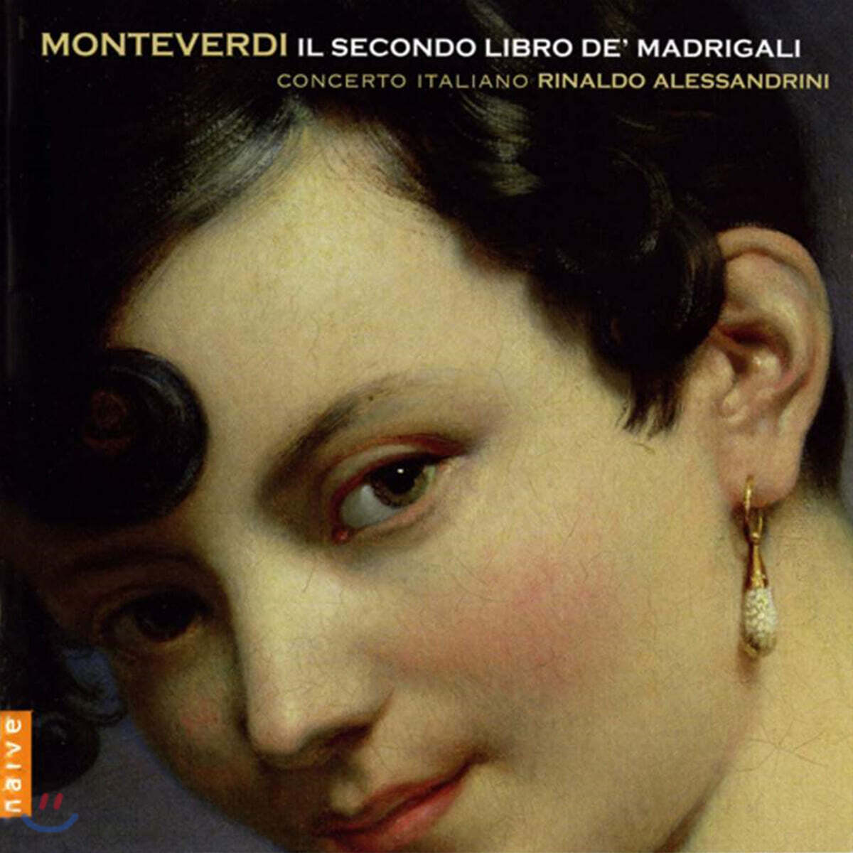 Rinaldo Alessandrini 클라우디오 몬테베르디: 마드리갈 2권 (Claudio Monteverdi: 2nd Book of Madrigals)