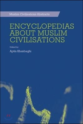 Encyclopedias about Muslim Civilisations