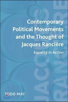 Contemporary Political Movements and the Thought of Jacques Ranciere: Equality in Action