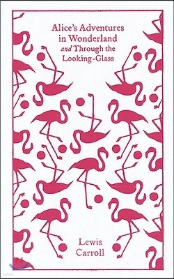 Penguin Group USA Alice's Adventures in Wonderland and Through the Looking-Glass
