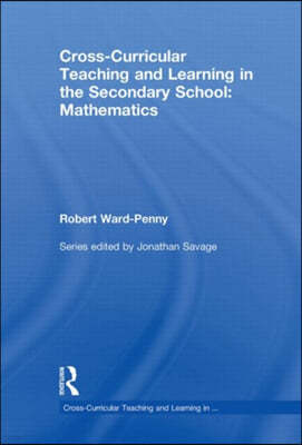 Cross-Curricular Teaching and Learning in the Secondary School... Mathematics