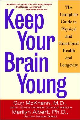 Keep Your Brain Young: The Complete Guide to Physical and Emotional Health and Longevity