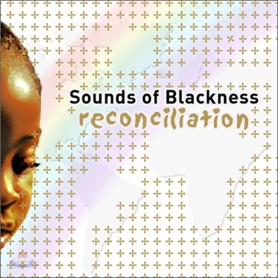 Sounds Of Blackness - Reconciliation