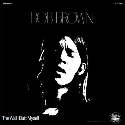 Bob Brown - The Wall I Built Myself (LP Miniature)