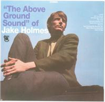 Jake Holmes — The Above Ground Sound Of Jake Holmes 앨범 커버