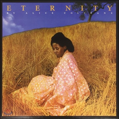 Alice Coltrane,Ben Riley,Charlie Haden,Jerome Richardson — Alice Coltrane (앨리스 콜트레인) - Eternity 앨범 커버