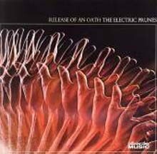 Electric Prunes - Release Of An Oath