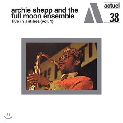 Archie Shepp & The Full Moon Ensemble (ġ  & Ǯ  ӻ) - Live In Antibes Vol. 1 (Ƽ ־ӷ 佺Ƽ ̺ 1) [LP]
