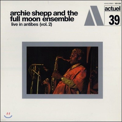 Archie Shepp,Claude Delcloo,Beb Guerin,Alan Shorter,Joseph Dejean,Clifford Thornton — Archie Shepp & The Full Moon Ensemble (아치 솁 & 풀 문 앙상블) - Live In Antibes Vol. 2 (앙티브 주앙레뼁 페스티벌 라이브 2집) 앨범 커버