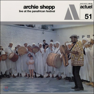 Archie Shepp,Grachan Moncur III,Dave Burrell,Alan Silva,Clifford Thornton,Sunny Murray — Archie Shepp (아치 솁) - Live At The Panafrican Festival (1969년 판아프리칸 페스티벌 라이브) 앨범 커버