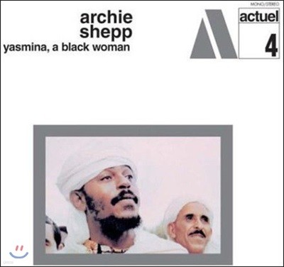 Lester Bowie, Hank Mobley, Art Taylor, Philly Joe Jones, Roscoe Mitchell, Malachi Favors, Dave Burrell, Sunny Murray — Archie Shepp (아치 솁) - Yasmina, A Black Woman 앨범 커버