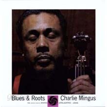 Charles Mingus - Blues & Roots