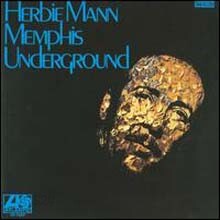 Herbie Mann - Memphis Underground