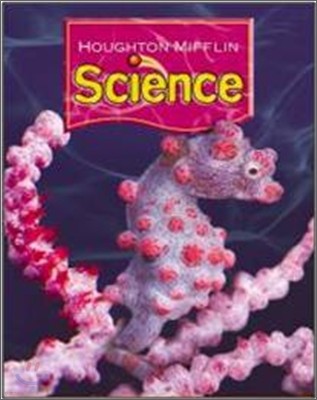Houghton Mifflin Science: Student Edition Single Volume Level 6 2007