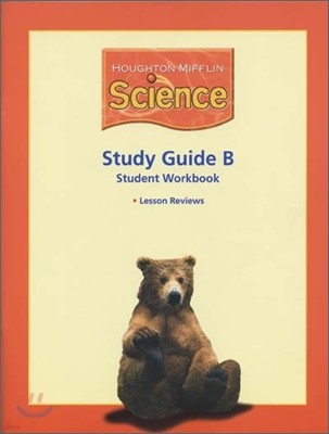 Houghton Mifflin Science Grade 2 : STUDY GUIDE B Student Workbook (2007)