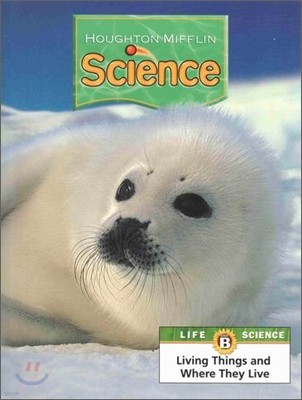 Houghton Mifflin Science Level 1 Unit B : Pupil's Edition Module (2007)