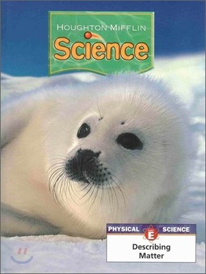 Houghton Mifflin Science Level 1 Unit E : Pupil's Edition Module (2007)