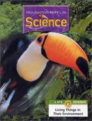 Houghton Mifflin Science Level 3 Unit B : Pupil's Edition Module (2007)