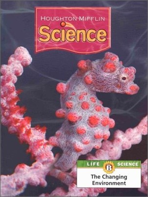 Houghton Mifflin Science Level 6 Unit B : Pupil's Edition Module (2007)