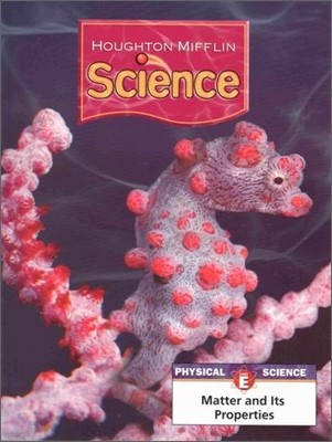 Houghton Mifflin Science Level 6 Unit E : Pupil's Edition Module (2007)