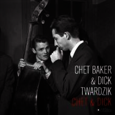 Chet Baker & Dick Twardzik - Chet & Dick (Limited Edition)(Gatefold Cover)(180G)(LP)