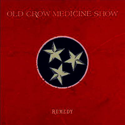 Old Crow Medicine Show — Remedy 앨범 커버