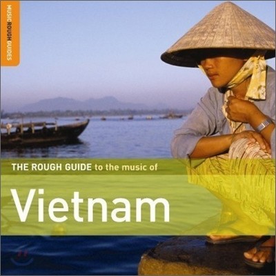 The Rough Guide To The Music Of Vietnam
