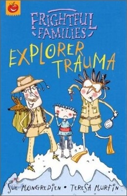Frightful Families : Explorer Trauma
